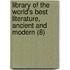 Library Of The World's Best Literature, Ancient And Modern (8)
