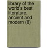 Library Of The World's Best Literature, Ancient And Modern (8) door Charles Dudley Warner