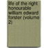 Life Of The Right Honourable William Edward Forster (Volume 2)