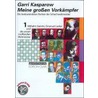 Meine großen Vorkämpfer 1. Wilhelm Steinitz / Emanuel Lasker by Garri Kasparow