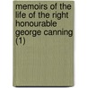 Memoirs Of The Life Of The Right Honourable George Canning (1) door John Styles