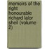 Memoirs Of The Right Honourable Richard Lalor Sheil (Volume 2)