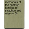 Memorials Of The Scottish Families Of Strachan And Wise (V. 3) door Charles Rogers