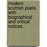 Modern Scottish Poets. With Biographical And Critical Notices. door Various.