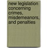 New Legislation Concerning Crimes, Misdemeanors, And Penalties by Samuel June Barrows