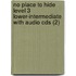 No Place To Hide Level 3 Lower-Intermediate With Audio Cds (2)