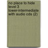 No Place To Hide Level 3 Lower-Intermediate With Audio Cds (2) by Alan Battersby