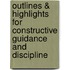 Outlines & Highlights For Constructive Guidance And Discipline