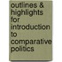 Outlines & Highlights For Introduction To Comparative Politics