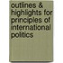 Outlines & Highlights For Principles Of International Politics