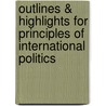 Outlines & Highlights For Principles Of International Politics door Reviews Cram101 Textboo