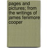 Pages And Pictures; From The Writings Of James Fenimore Cooper by James Fennimore Cooper