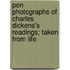 Pen Photographs Of Charles Dickens's Readings; Taken From Life