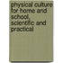 Physical Culture For Home And School, Scientific And Practical