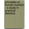 Principles Of Human Nutrition - A Study In Practical Dietetics door Whitman Howard Jordan