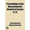 Proceedings Of The Massachusetts Historical Society (Volume 9) by Massachusetts Society