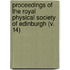 Proceedings Of The Royal Physical Society Of Edinburgh (V. 14)