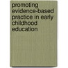 Promoting Evidence-Based Practice In Early Childhood Education door Tricia David