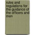 Rules And Regulations For The Guidance Of The Officers And Men