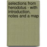 Selections From Herodotus - With Introduction, Notes And A Map door W. Walter Merry