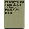 Textanalyse und Interpretation zu Theodor Fontane. Effi Briest by Theodor Fontane