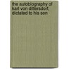 The Autobiography Of Karl Von Dittersdorf, Dictated To His Son door Karl Ditters von Dittersdorf