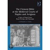The Clement Bible At The Medieval Courts Of Naples And Avignon door Cathleen A. Fleck