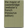 The Mayor Of Casterbridge (Webster's French Thesaurus Edition) door Reference Icon Reference
