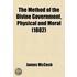 The Method Of The Divine Government, Physical And Moral (1882)