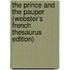 The Prince And The Pauper (Webster's French Thesaurus Edition)