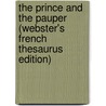 The Prince And The Pauper (Webster's French Thesaurus Edition) by Reference Icon Reference