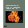 The Universities Of Europe In The Middle Ages (Volume 2 Pt. 1) by Hastings Rashdall