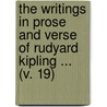 The Writings In Prose And Verse Of Rudyard Kipling ... (V. 19) door Rudyard Kilpling