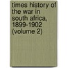 Times History Of The War In South Africa, 1899-1902 (Volume 2) by Leopold Stennett Amery