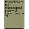 Transactions Of The Microscopical Society Of London, Volume 13 door Anonymous Anonymous