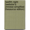 Twelfth Night (Webster's Chinese-Simplified Thesaurus Edition) door Reference Icon Reference