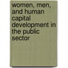 Women, Men, And Human Capital Development In The Public Sector door Bonnie G. Mani