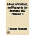 A Tour In Scotland, And Voyage To The Hebrides, 1772 (Volume 1)