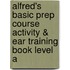 Alfred's Basic Prep Course Activity & Ear Training Book Level A