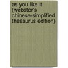 As You Like It (Webster's Chinese-Simplified Thesaurus Edition) door Reference Icon Reference