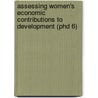 Assessing Women's Economic Contributions To Development (Phd 6) door Ruth Dixon-Mueller