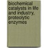 Biochemical Catalysts In Life And Industry, Proteolytic Enzymes