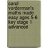 Carol Vorderman's Maths Made Easy Ages 5-6 Key Stage 1 Advanced