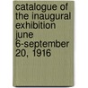 Catalogue Of The Inaugural Exhibition June 6-September 20, 1916 door Cleveland Museum of Art