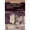 Christian Identity And Dalit Religion In Hindu India, 1868-1947 door Chad M. Bauman