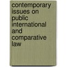 Contemporary Issues On Public International And Comparative Law door Chima Centus Nweze
