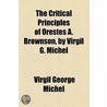 Critical Principles Of Orestes A. Brownson, By Virgil G. Michel door Virgil George Michel