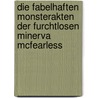 Die fabelhaften Monsterakten der furchtlosen Minerva McFearless door Ahmet Zappa