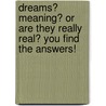 Dreams? Meaning? or Are They Really Real? You Find the Answers! door Cheyene Montana Lopez