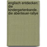 Englisch entdecken: Die Kindergartenbande. Die Abenteuer-Rallye door Susan Niessen